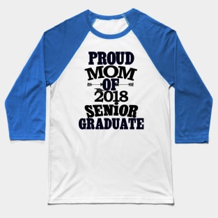 Graduation 2018 T-Shirt Of Proud Mom Graduate Baseball T-Shirt